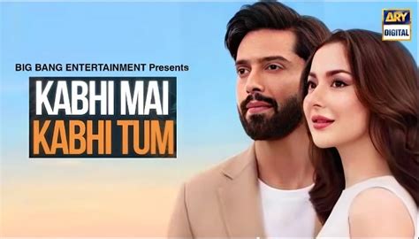 Kabhi Main Kabhi Tum Drama Cast, Teaser, Story, Release Date, OST and ...