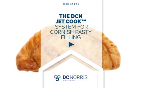 Web Story: The DCN Jet Cook™ System for Cornish Pasty Filling