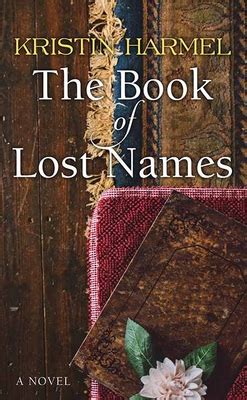 Kristin harmel the book of lost names - klosail