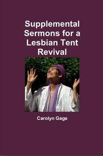 Supplemental Sermons for a Lesbian Tent Revival: Carolyn Gage: Amazon ...