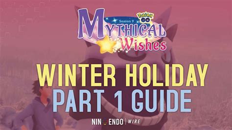 Pokémon GO's Season of Mythical Wishes' Winter Holiday Part 1 event ...