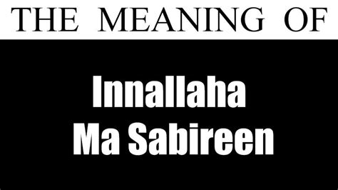 What is Innallaha Ma Sabireen meaning?