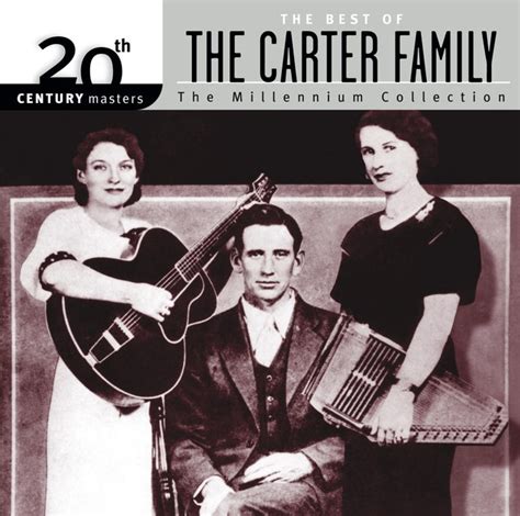 The Best Of The Carter Family 20th Century Masters The Millennium Collection Album by The Carter ...