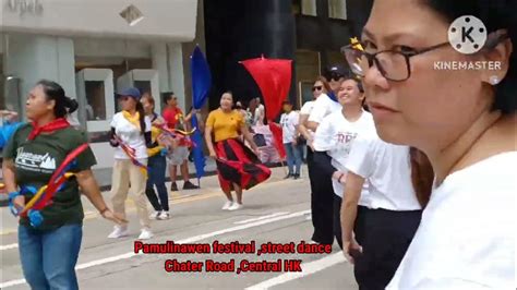 Pamulinawen festival "street dance" Chater road Central (HongKong ...