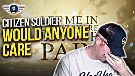 CITIZEN SOLDIER "WOULD ANYONE CARE" REACTION VIDEO - YouTube