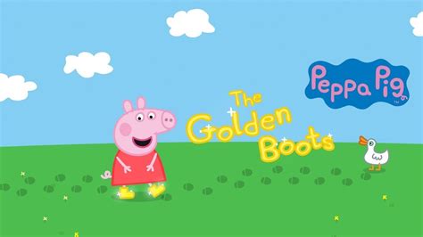 Peppa Pig 🐷The Golden Boots 🥾 @PeppaPigOfficial - YouTube