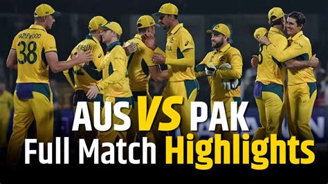 Aus vs Pak Highlights: Dominant Australia Returns To Form, Beats Pakistan By 62-Runs | World Cup