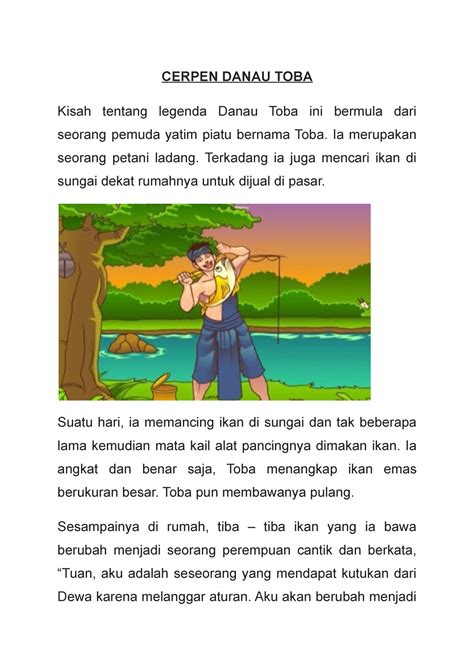 Kisah tentang legenda Danau Toba ini bermula dari seorang pemuda yatim piatu bernama Toba - Ia ...