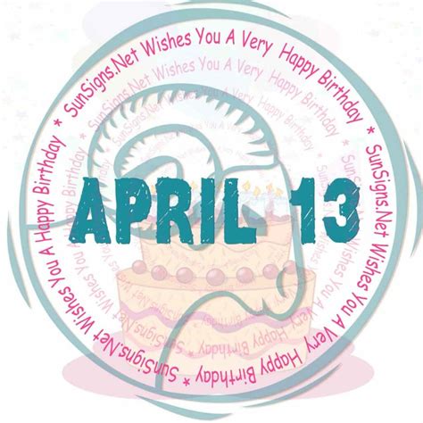 April 13 Zodiac Is Aries, Birthdays And Horoscope - Zodiac Signs 101