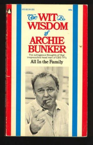 Best Archie Bunker Quotes. QuotesGram