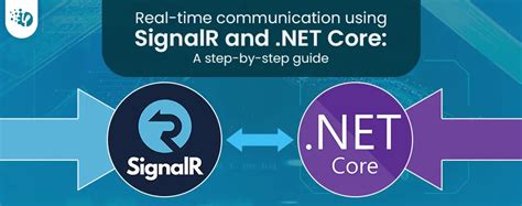 Real-time communication using SignalR and .NET Core: A step-by-step guide