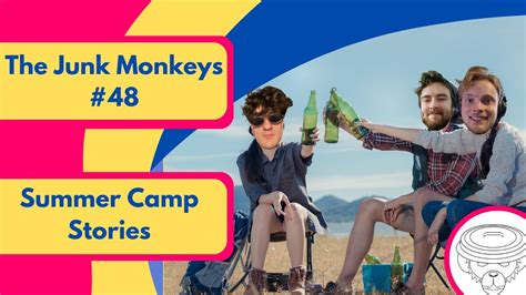 Summer Camp Stories - The Junk Monkeys Podcast - (#48) - YouTube