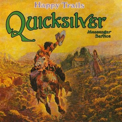 Quicksilver Messenger Service : Happy Trails Rock Album Covers, Album Cover Art, Album Art, New ...