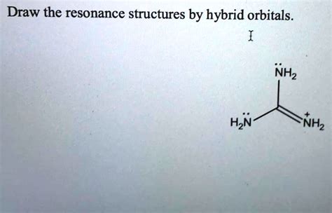 Draw the resonance structures by hybrid orbitals 1 NH2 NH2 H2N