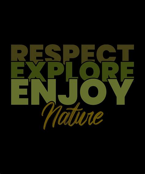 Respect Explore Enjoy Nature Outdoor Poster Painting by Davies Richardson | Fine Art America