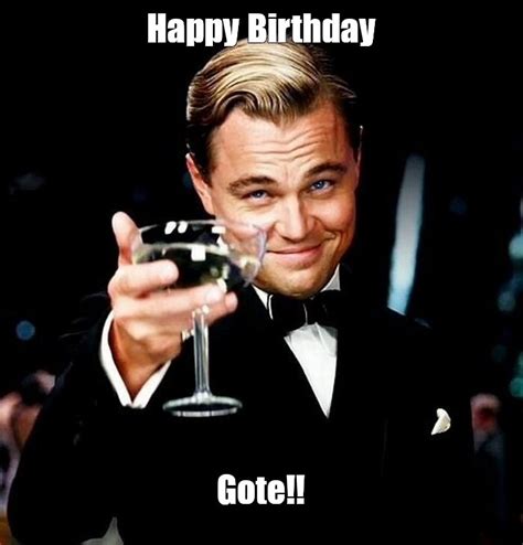 Meme: "Happy Birthday Gote!!" - All Templates - Meme-arsenal.com