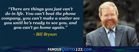 Bill Bryson Quotes - Famous Quotations By Bill Bryson - Sayings By Bill Bryson