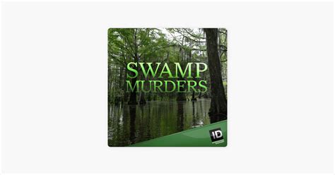 ‎Swamp Murders, Season 4 on iTunes