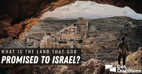 What is the land that God promised to Israel? | GotQuestions.org