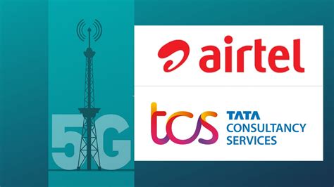 Bharti Airtel forges partnership with TCS for 5G rollout in India ...