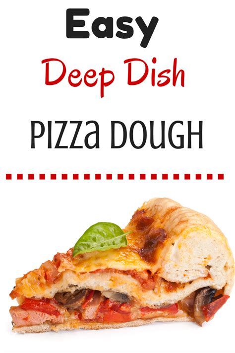 Easy Deep Dish Pizza Dough Recipe