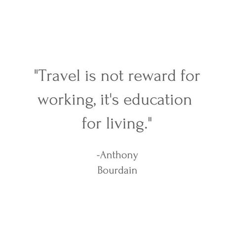 Anthony Bourdain travel quotes. #travelquotes | Quotes, Travel quotes ...