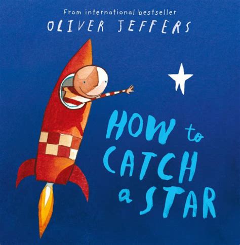 How to Catch a Star by Oliver Jeffers, Paperback | Barnes & Noble®