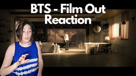 Reaction to BTS - Film Out MV - YouTube