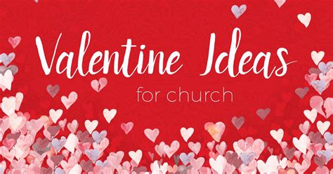 Christian Valentine Ideas for Church Valentine Events