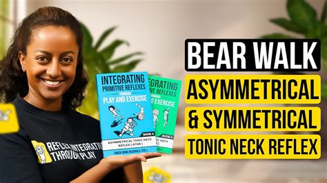 Bear Walk, Asymmetrical Tonic Neck Reflex (ATNR) & Symmetrical Tonic ...