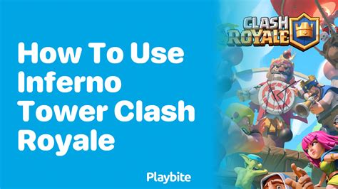 How to Use Inferno Tower in Clash Royale - Playbite