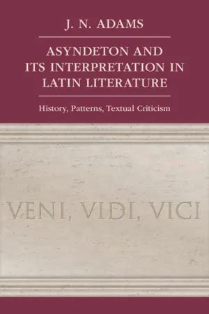 [PDF] Asyndeton and its Interpretation in Latin Literature by J. N. Adams eBook | Perlego