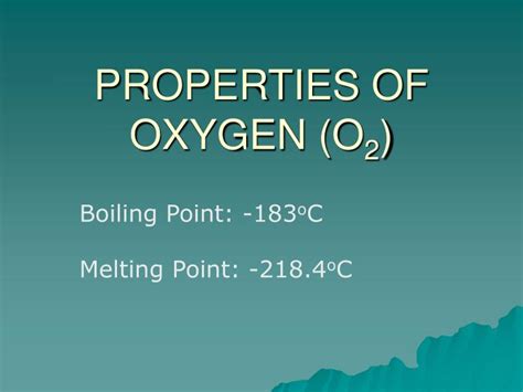 PPT - PROPERTIES OF OXYGEN (O 2 ) PowerPoint Presentation, free download - ID:5819717