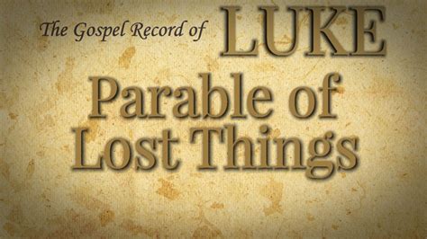 52 Parable of Lost Things – Riverview Baptist Church