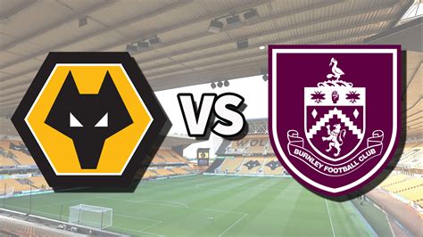 Wolves vs Burnley live stream: How to watch Premier League game online and on TV, team news ...