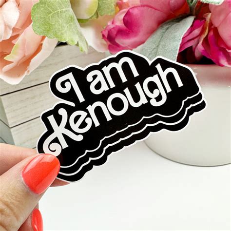 I am Kenough Vinyl Decal - Fabulously Planned