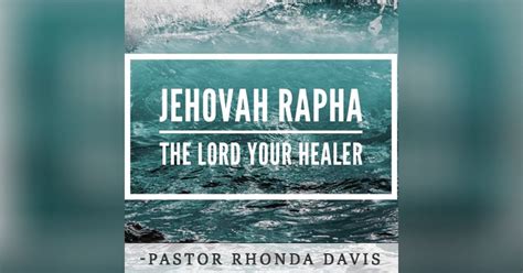 Jehovah Rapha, The Lord Your Healer - Pastor Rhonda Davis | Church Of The Harvest | Sermon ...