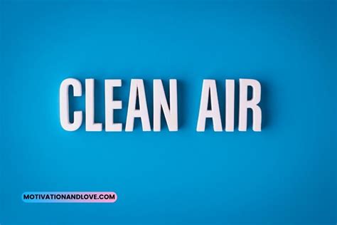 Clean Air Quotes - Motivation and Love