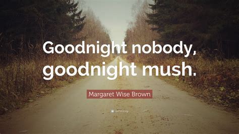 Margaret Wise Brown Quotes (14 wallpapers) - Quotefancy