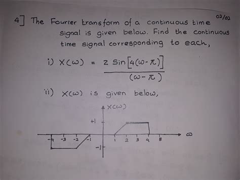 Solved The Fourier transform of a continuous time signal is | Chegg.com