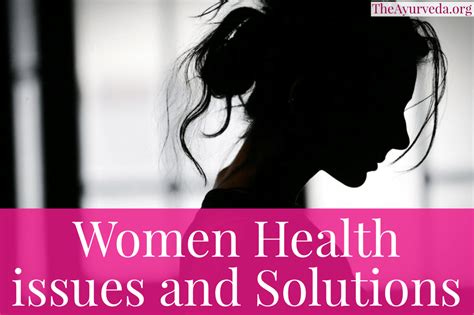 women-health-issues-solutions - Theayurveda