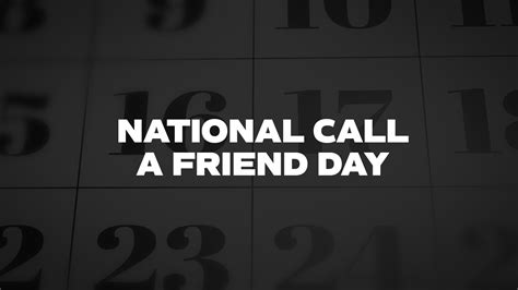 National Call A Friend Day - List of National Days