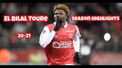 El Bilal TOURE Season Highlights 20-21 Stade de Reims - YouTube