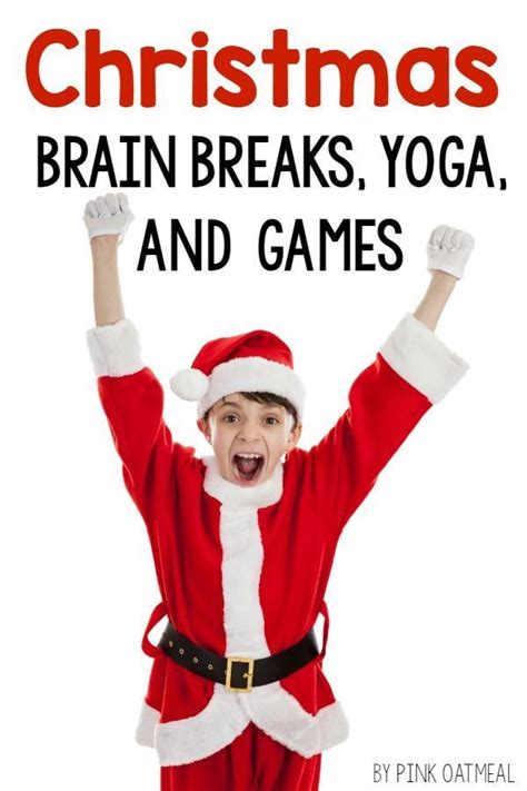 Christmas Brain Breaks, Yoga, and Movement Games | Pink Oatmeal Shop ...