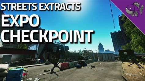 Expo Checkpoint - Streets Of Tarkov Extract Guide - Escape From Tarkov ...