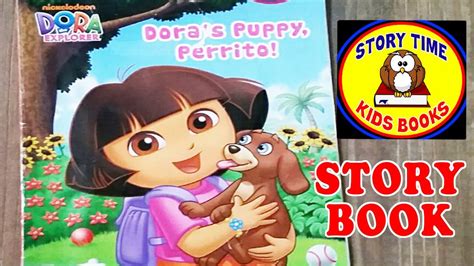 Dora's Puppy Perrito Dora the Explorer Story Books for Children Read Aloud Out Loud - YouTube