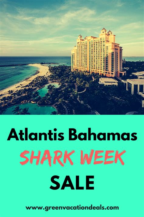 Atlantis Bahamas Shark Week Sale | Atlantis bahamas, Bahamas honeymoon, Paradise island bahamas