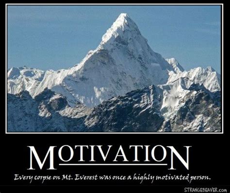 Motivational Monday 10-3 - Strange Beaver | Demotivational posters funny, Demotivational quotes ...