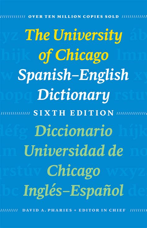 The University of Chicago Spanish-English Dictionary, Sixth Edition: Diccionario Universidad de ...