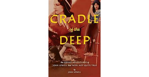 Book giveaway for Cradle of the Deep: The Grand Adventures of Joan Lowell that Were Not Quite ...